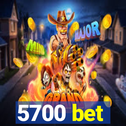 5700 bet